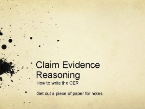 Claim Evidence Reasoning How to write the CER