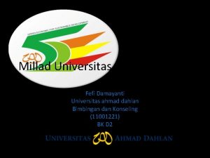 Millad Universitas Ahmad Dahlan Fefi Damayanti Universitas ahmad