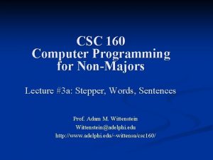CSC 160 Computer Programming for NonMajors Lecture 3