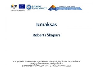 Izmaksas Roberts kapars ESF projekts Profesionlaj izgltb iesaistto