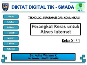 Home SKKD Indikator Tujuan TEKNOLOGI INFORMASI DAN KOMUNIKASI