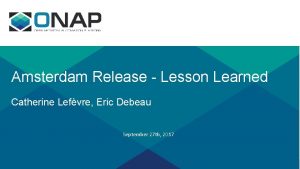 Amsterdam Release Lesson Learned Catherine Lefvre Eric Debeau