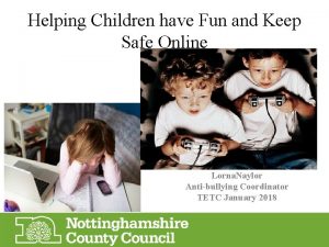 Helping Children have Fun and Keep Safe Online
