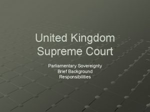 United Kingdom Supreme Court Parliamentary Sovereignty Brief Background