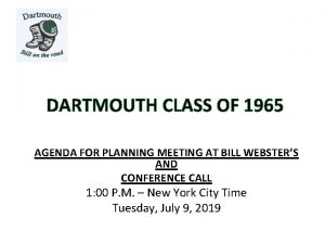 DARTMOUTH CLASS OF 1965 AGENDA FOR PLANNING MEETING