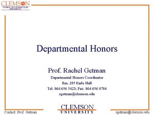 Departmental Honors Prof Rachel Getman Departmental Honors Coordinator
