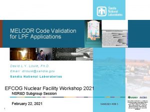 MELCOR Code Validation for LPF Applications David L