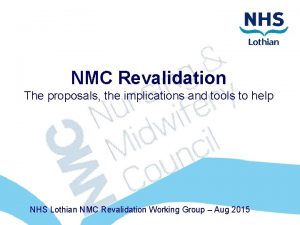 NMC Revalidation The proposals the implications and tools