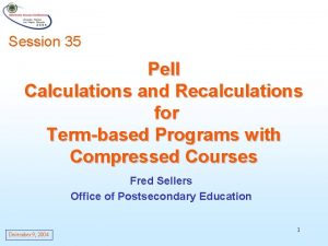 Session 35 Pell Calculations and Recalculations for Termbased