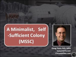 A Minimalist Self Sufficient Colony MSSC Doug Plata