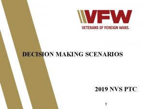 DECISION MAKING SCENARIOS 2019 NVS PTC 1 For