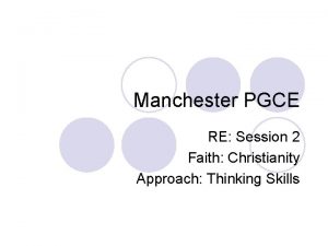 Manchester PGCE RE Session 2 Faith Christianity Approach