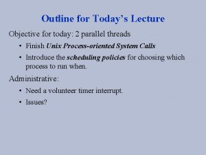 Outline for Todays Lecture Objective for today 2