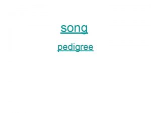 song pedigree Karyotypes Chromosomal Disorders Journal Notes Human