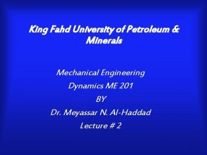 King Fahd University of Petroleum Minerals Mechanical Engineering