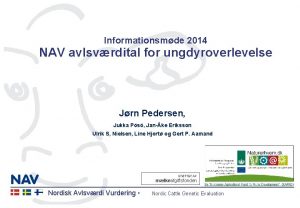 Informationsmde 2014 NAV avlsvrdital for ungdyroverlevelse Jrn Pedersen