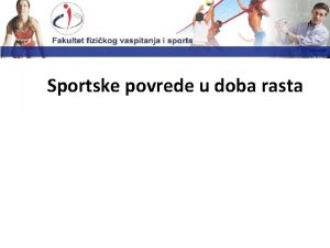 Sportske povrede u doba rasta i specifinost lijeenja