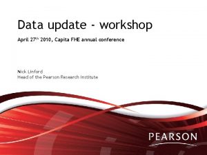 Data update workshop April 27 th 2010 Capita