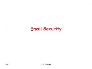 Email Security SMU CSE 534949 Threats Threats to