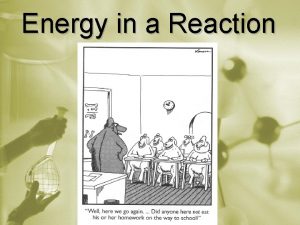 Energy in a Reaction Reaction Rates Depend On