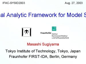 IFACSYSID 2003 Aug 27 2003 nal Analytic Framework