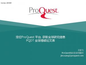 Version 201509 Pro Quest PQDT Pro Quest jim