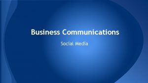 Business Communications Social Media Social Media Companies use
