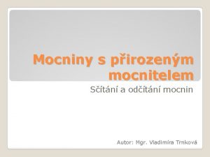 Mocniny s pirozenm mocnitelem Stn a odtn mocnin