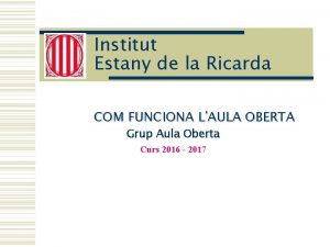 Institut Estany de la Ricarda COM FUNCIONA LAULA