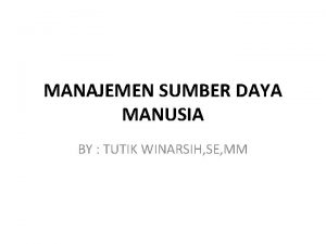 MANAJEMEN SUMBER DAYA MANUSIA BY TUTIK WINARSIH SE