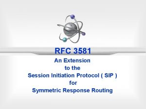 RFC 3581 An Extension to the Session Initiation