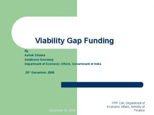 Viability Gap Funding By Ashok Chawla Additional Secretary