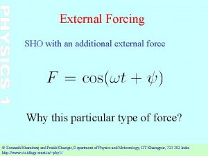 External Forcing SHO with an additional external force