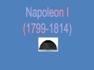 Europe in 1800 Napoleons rise to power With