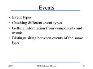 Events Event types Catching different event types Getting