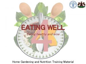 4 EATING WELL Eating healthy and wise Home
