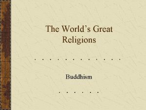 The Worlds Great Religions Buddhism Siddhartha Gautama Hindu