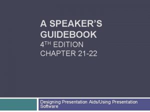 A SPEAKERS GUIDEBOOK 4 TH EDITION CHAPTER 21