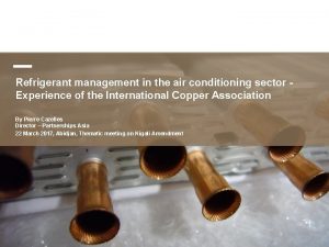 Refrigerant management in the air conditioning sector Experience