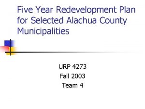 Five Year Redevelopment Plan for Selected Alachua County
