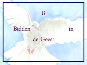 8 Bidden de Geest in 1 Inleiding gebeden