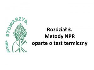 Rozdzia 3 Metody NPR oparte o test termiczny