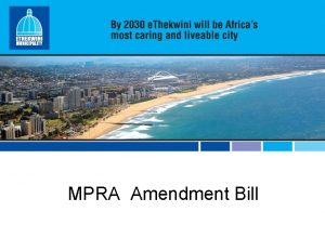 MPRA Amendment Bill MPRA Amendment Bill The White