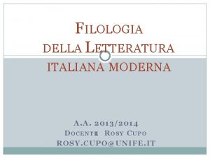 FILOLOGIA DELLA LETTERATURA ITALIANA MODERNA A A 20132014