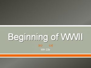 Beginning of WWII WH 22 b Hitlers Aggression