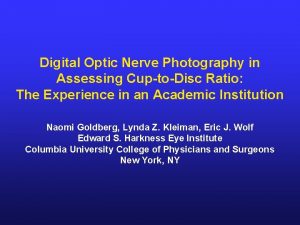 Digital Optic Nerve Photography in Assessing CuptoDisc Ratio