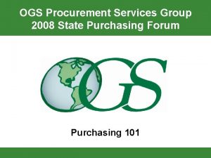 OGS Procurement Services Group 2008 State Purchasing Forum