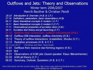 Outflows and Jets Theory and Observations Winter term