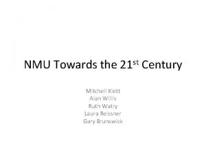 NMU Towards the st 21 Mitchell Klett Alan