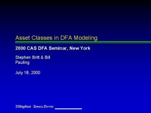 Asset Classes in DFA Modeling 2000 CAS DFA